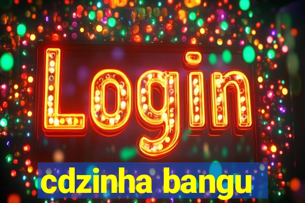 cdzinha bangu